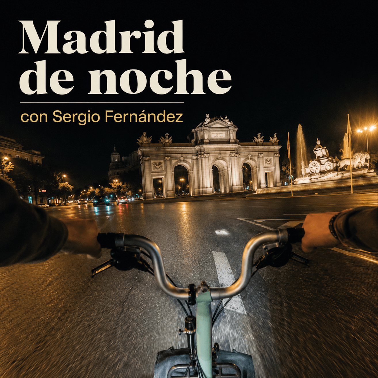 Madrid de noche con Sergio Fernández